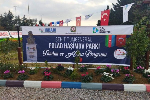Türkiyədə Polad Həşimovun adını daşıyan parkın açılışı olub - FOTO