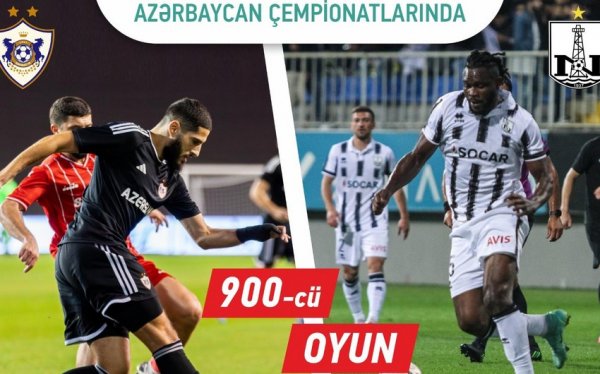 “Qarabağ” və “Neftçi” Azərbaycan çempionatlarında 900-cü oyununu keçiriblər