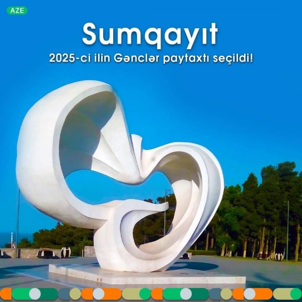Sumqayıt 2025-ci ilin Gənclər paytaxtı seçildi